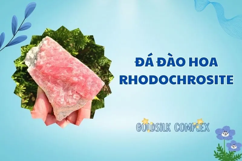 Khám phá đá đào hoa Rhodochrosite 2025: Ý nghĩa & công dụng